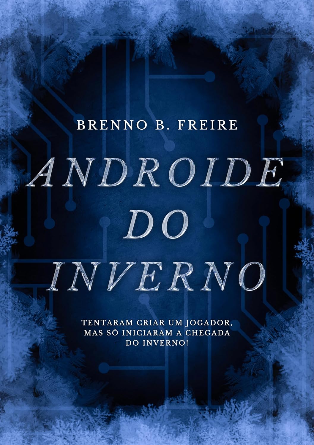 ler totalmente Androide do inverno