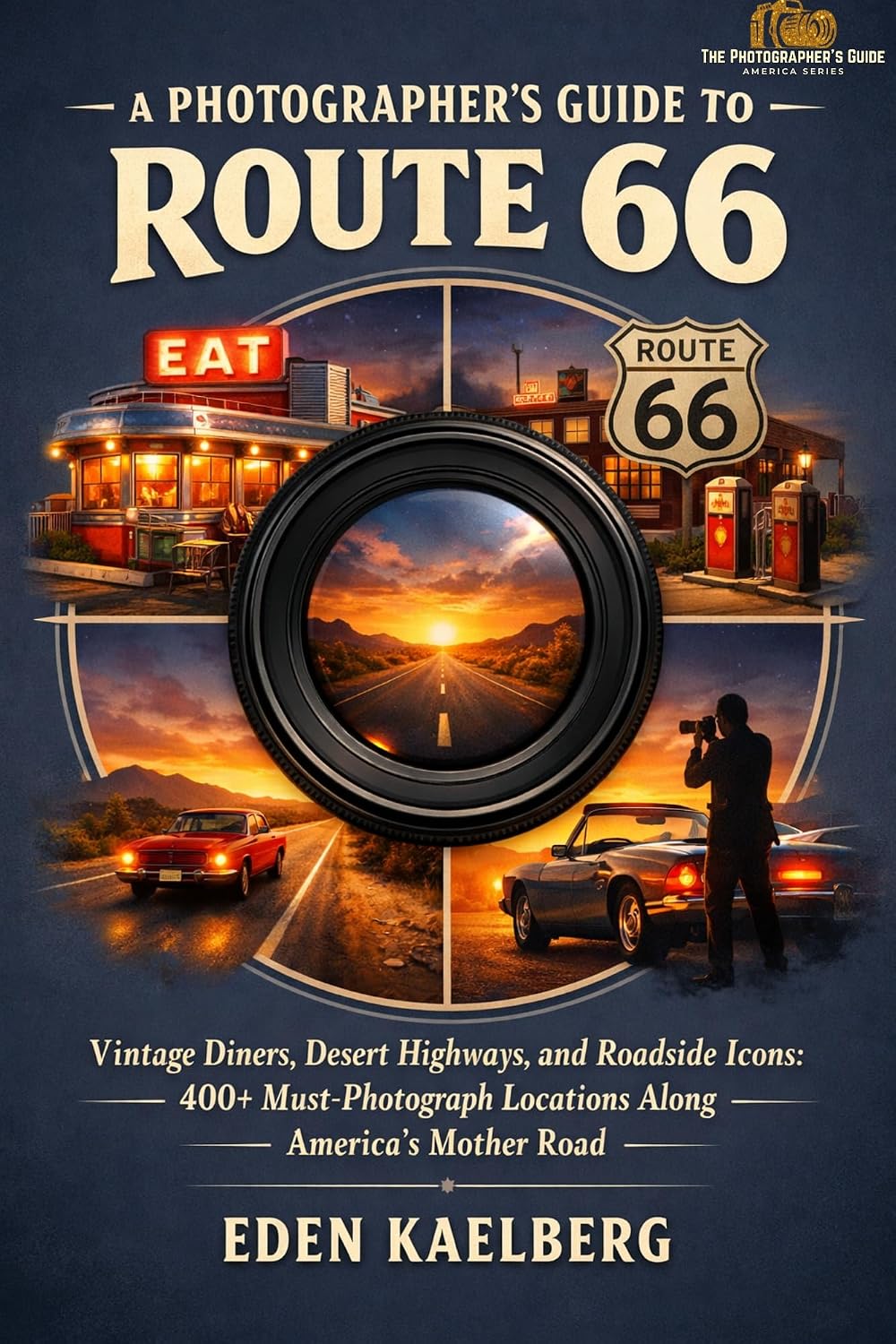ler totalmente A Photographer's Guide to Route 66: Vintage Diners, Desert Highways, and Roadside Icons: 400+ Must-Photograph Locations Along America's Mother Road (The... Guide America Series) (English Edition)