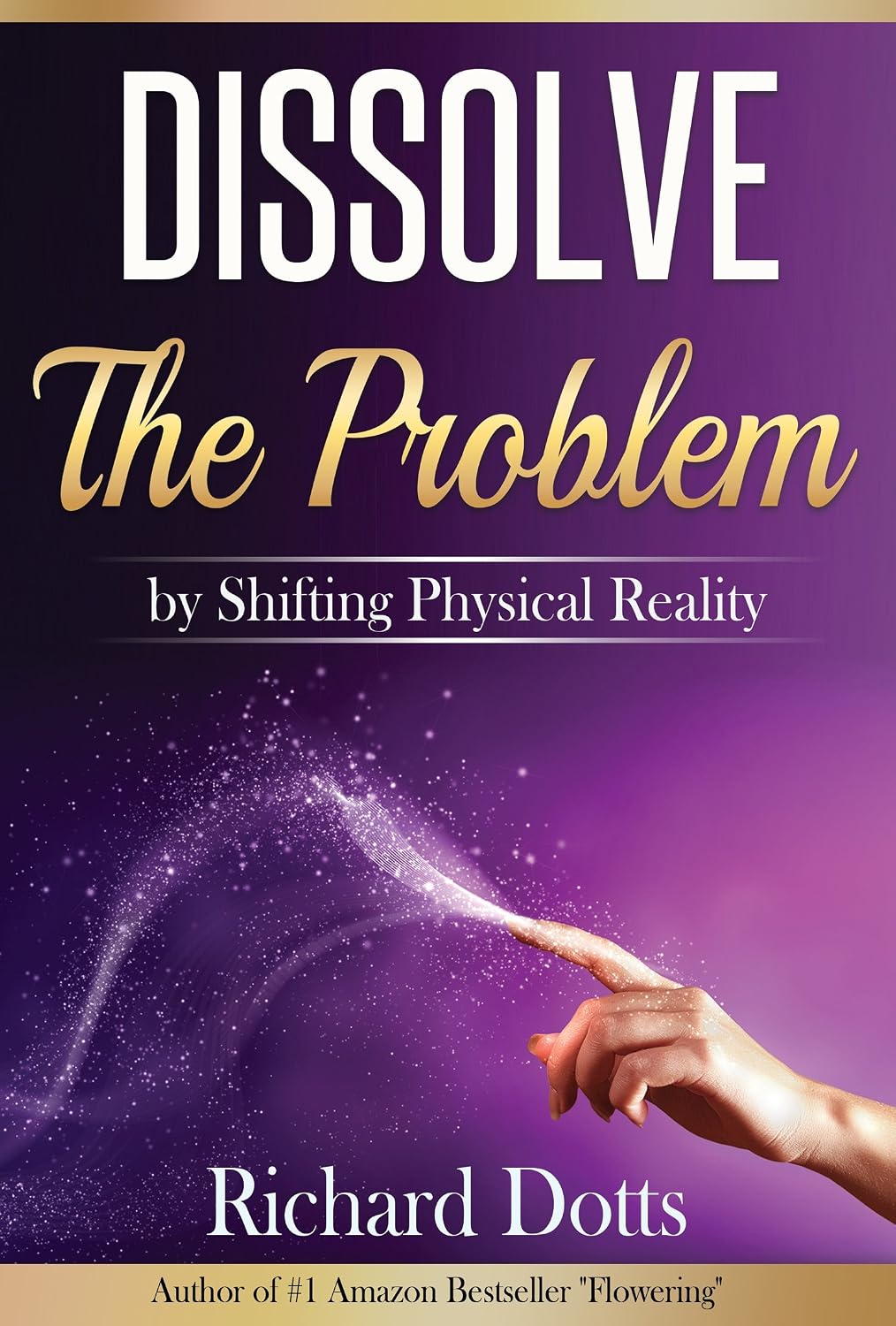 Dissolve The Problem: by Shifting Physical Reality (English Edition) baixar livro de graça