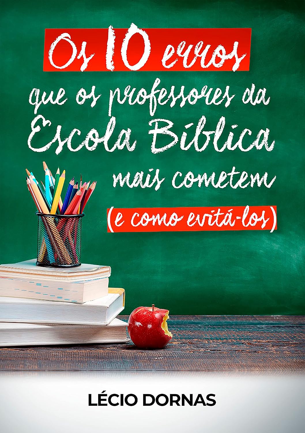 ler totalmente Os 10 erros que os professores da Escola Bíblica mais cometem
