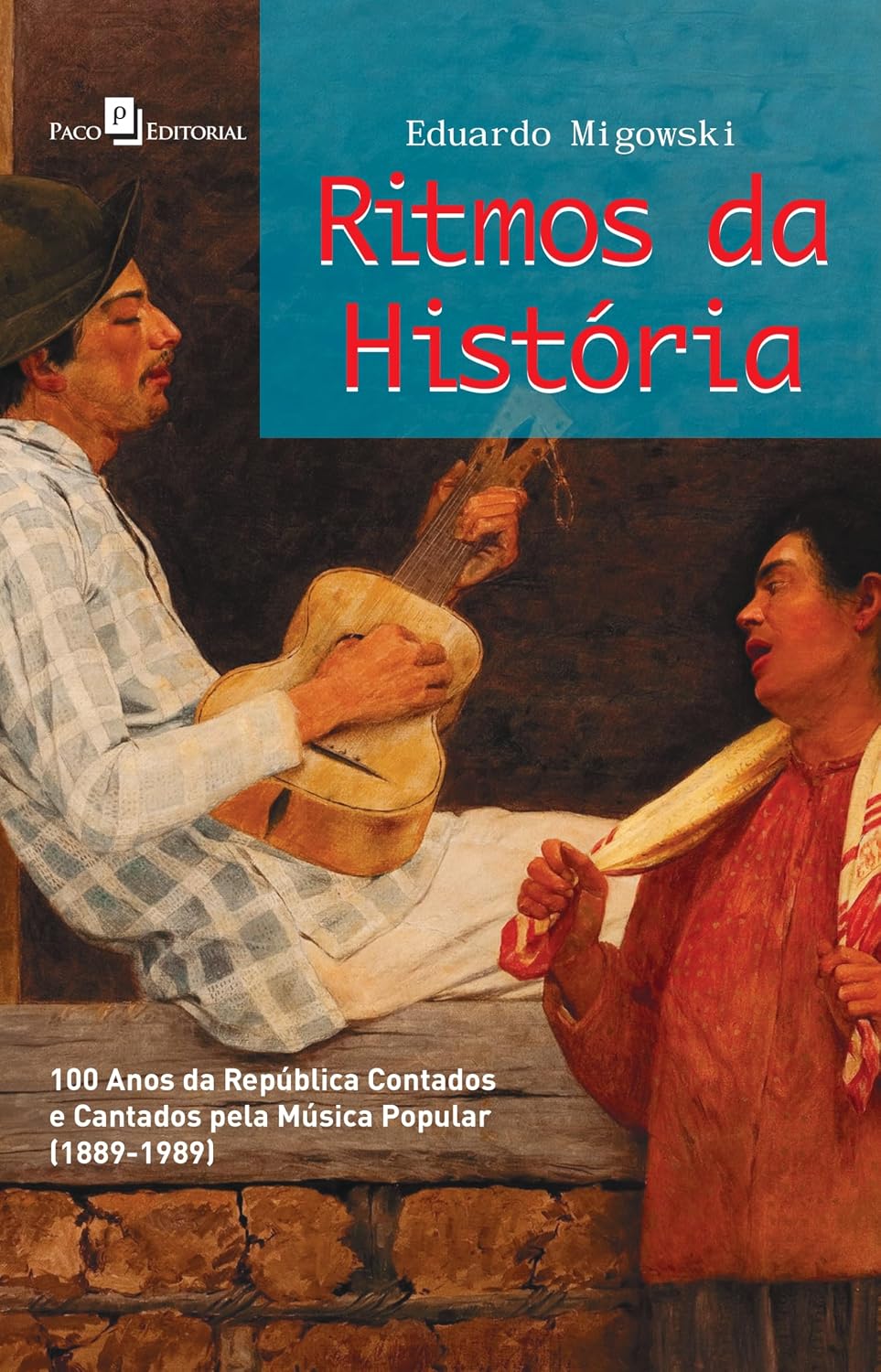 capítulo por capítulo baixar Ritmos da História: 100 Anos da República Contados e Cantados Pela Música Popular (1889-1989)