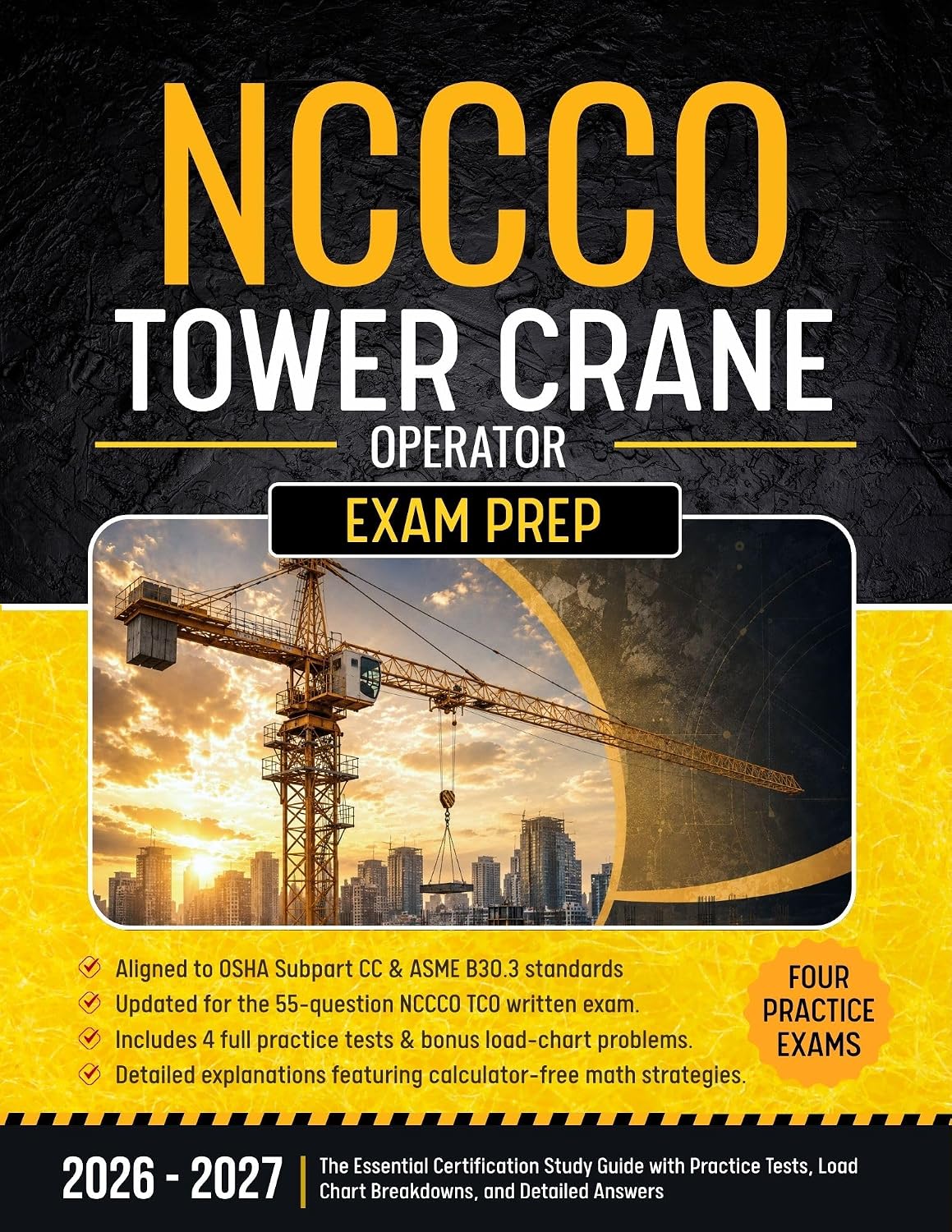 NCCCO Tower Crane Operator Exam Prep: The Essential Certification Study Guide with Practice Tests, Load Chart Breakdowns, and Detailed Answers (English Edition)