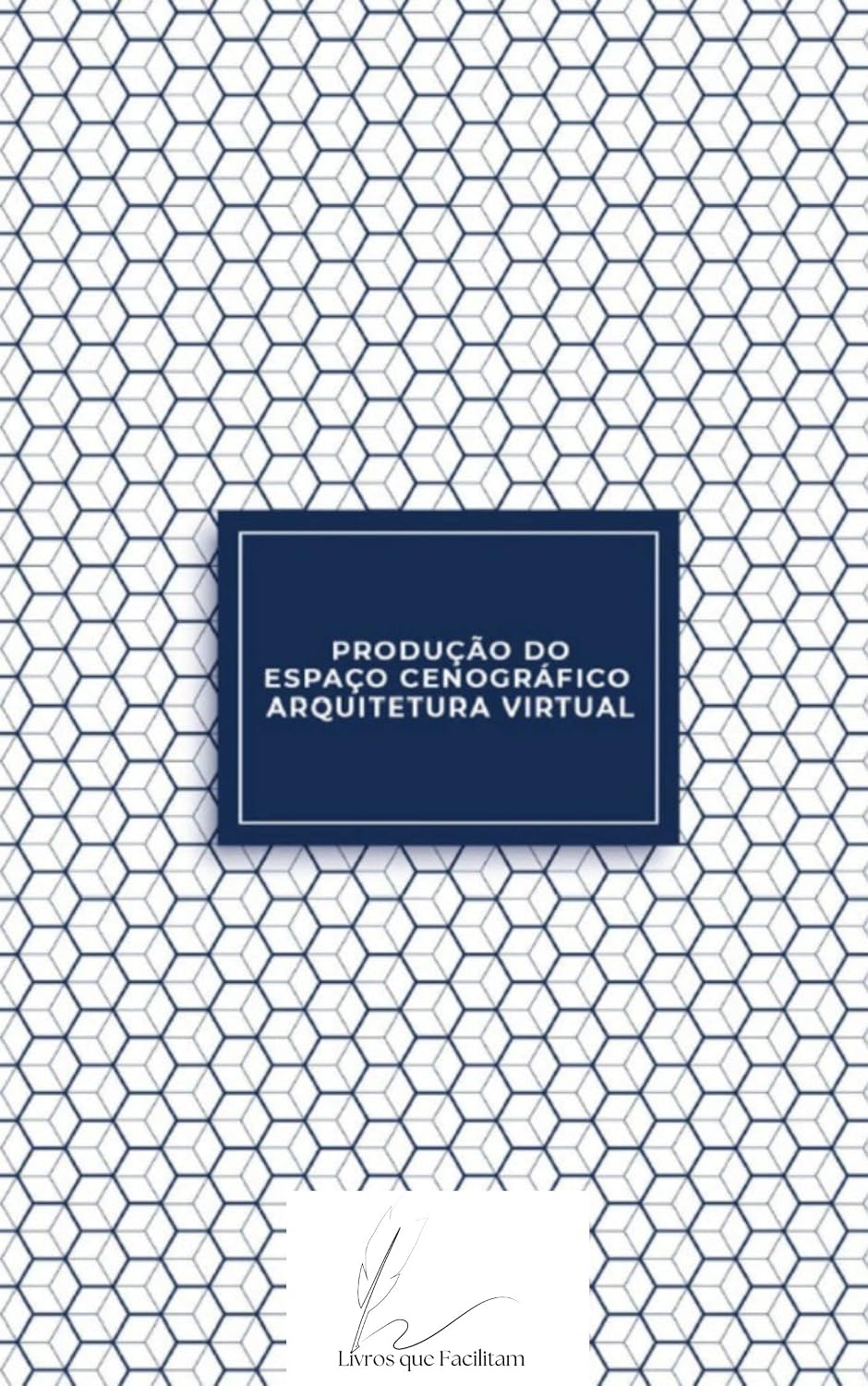 Arquitetura Virtual: Produção do Espaço Cenográfico baixar livro de graça