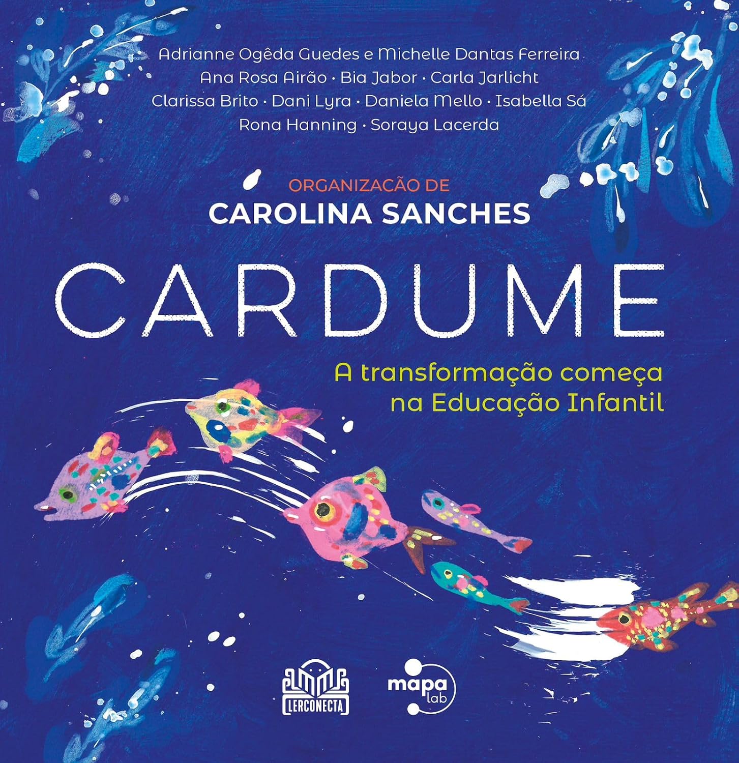 ler totalmente Cardume: A Transformação Começa na Educação Infantil