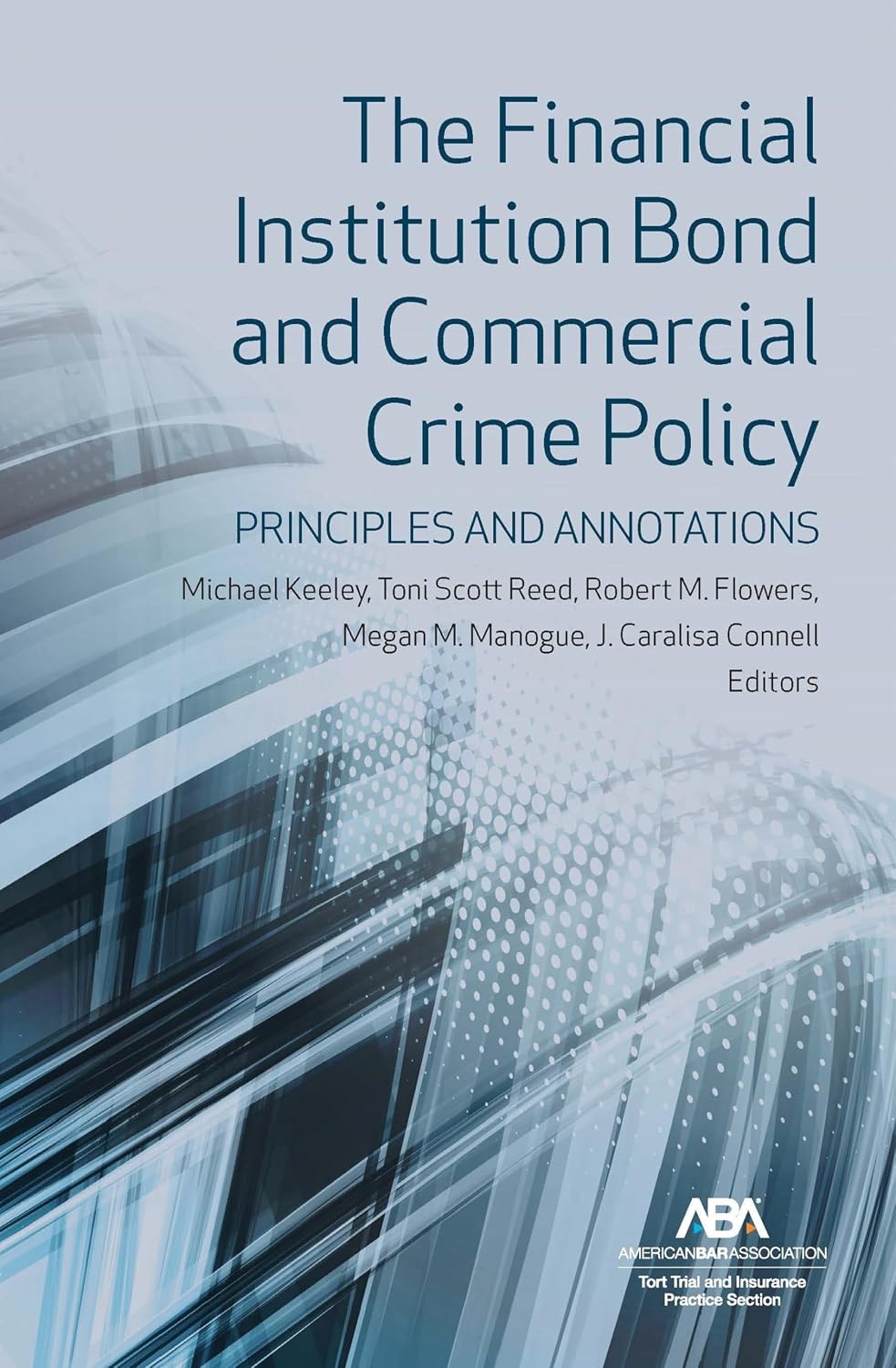 The Financial Institution Bond and Commercial Crime Policy: Principles and Annotations (English Edition) baixar o livro de graça