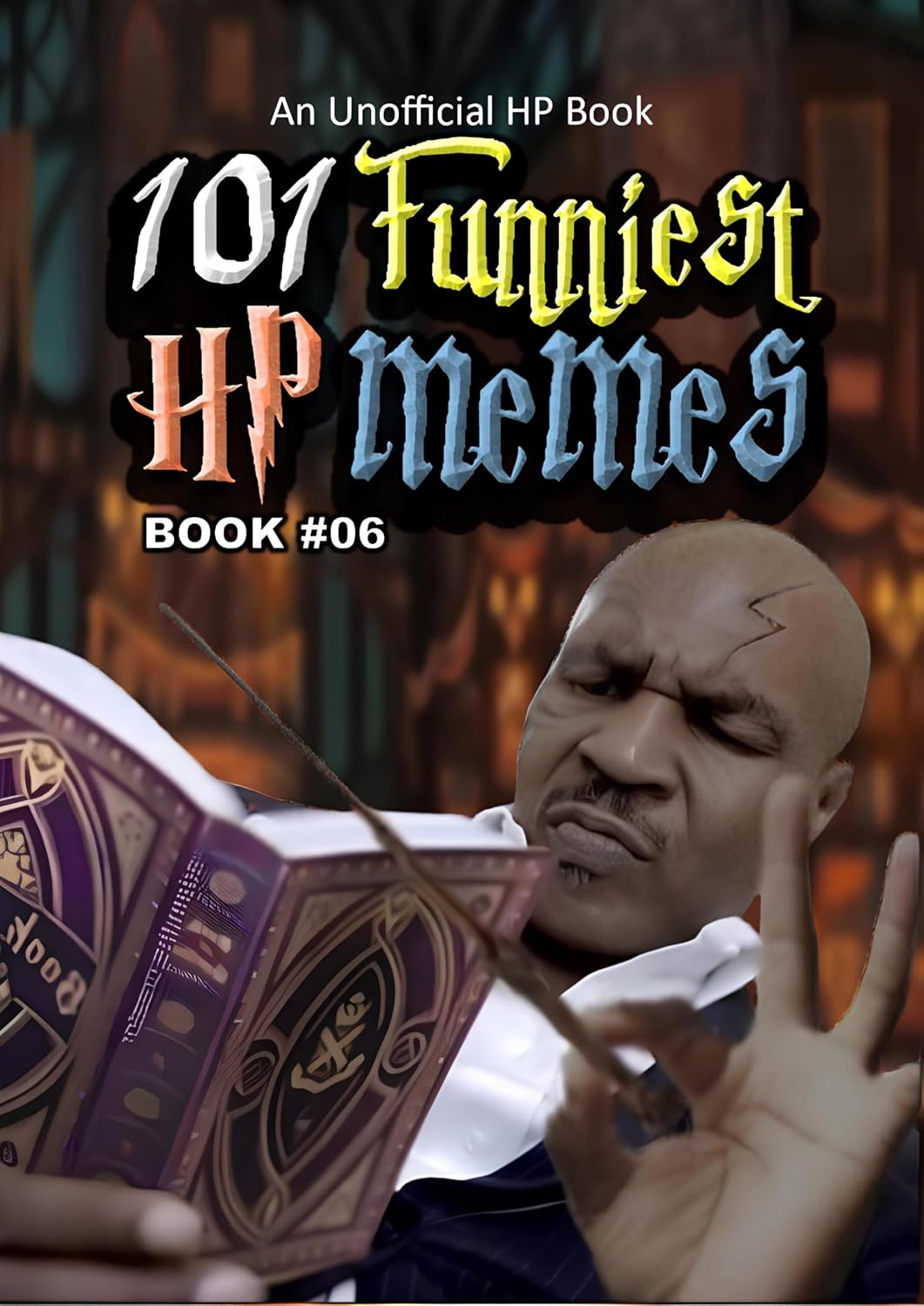 101 FUNNIEST HP MEMES: BOOK 06 (English Edition)