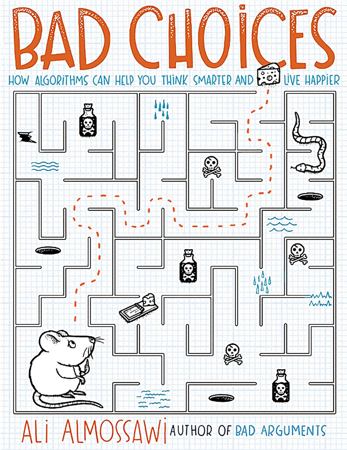 ler totalmente Bad Choices: How Algorithms Can Help You Think Smarter and Live Happier (English Edition)