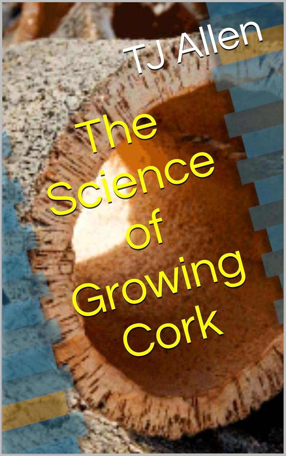 ler totalmente The Science of Growing Cork (The Science of Everything Book 143) (English Edition)