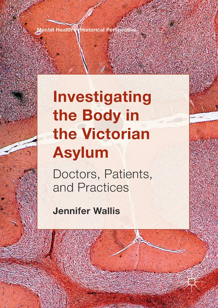 Investigating the Body in the Victorian Asylum: Doctors, Patients, and Practices (Mental Health in Historical Perspective) (English Edition) baixar o livro de graça
