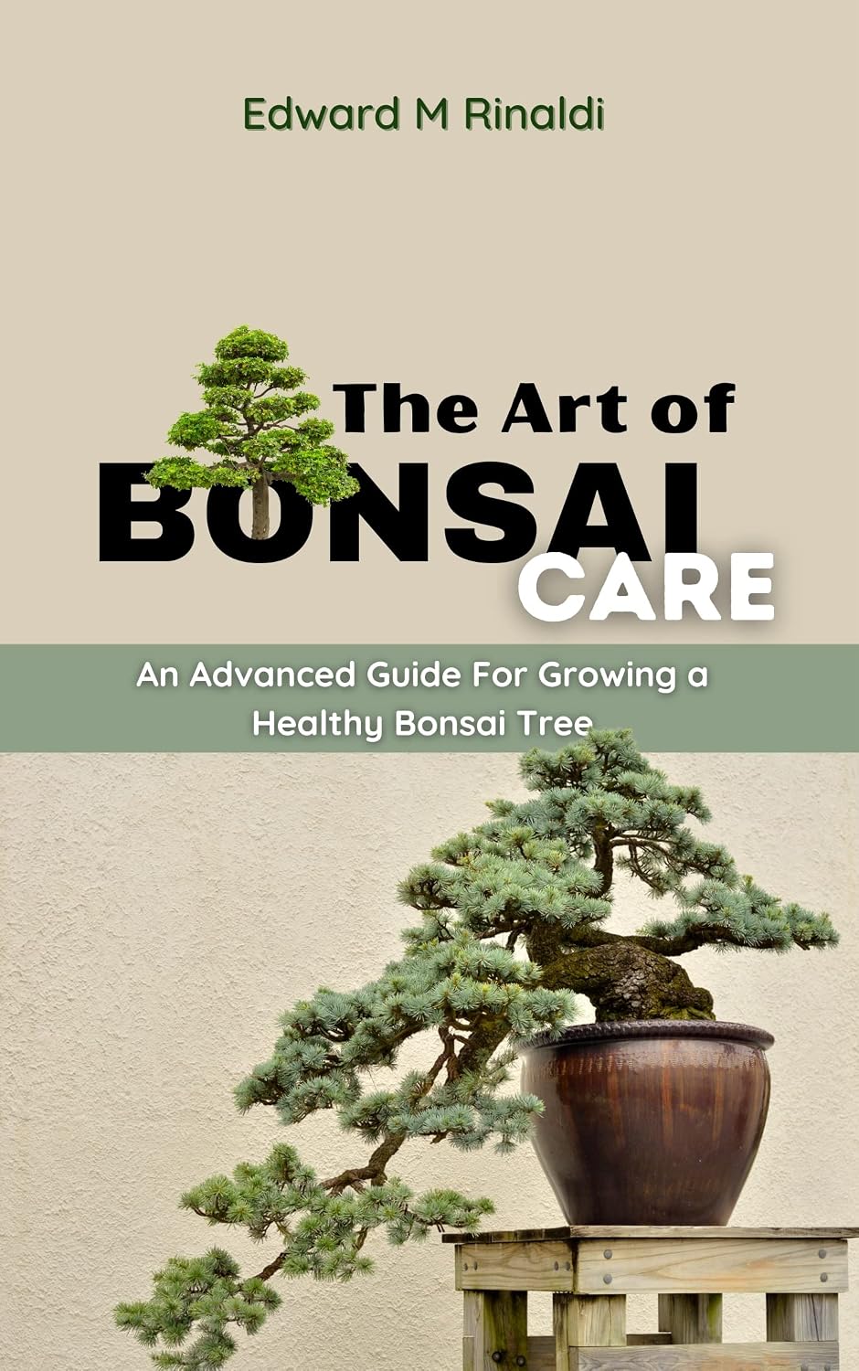 The Art of Bonsai Care: An Advanced Guide For Growing a Healthy Bonsai Tree (Bonsai Mastery Series) (English Edition) baixar livro de graça