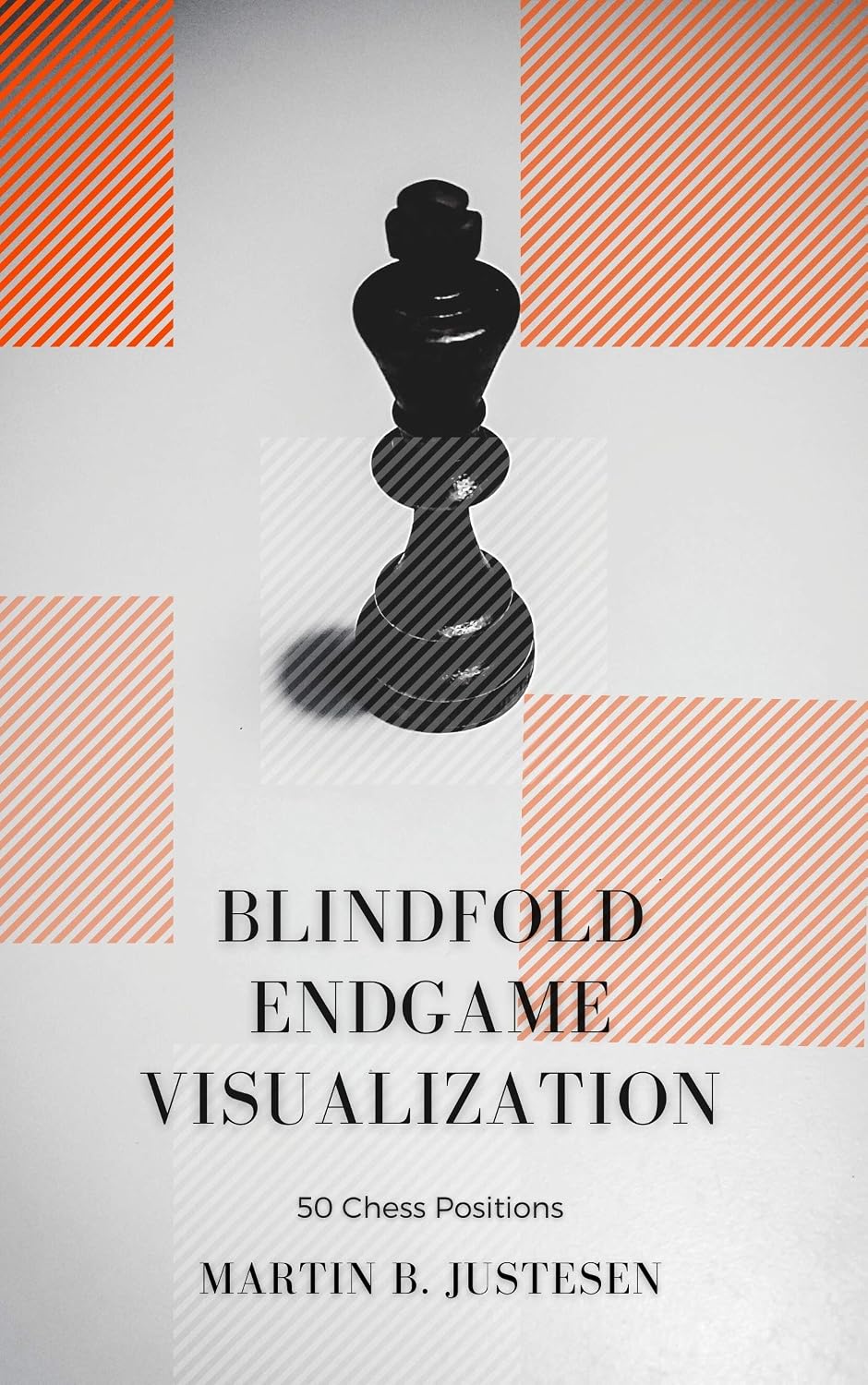 Blindfold Endgame Visualization: 50 Chess Positions (Blindfold Chess Visualization) (English Edition) baixar o livro de graça