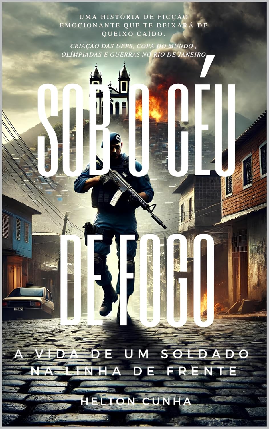 ler totalmente Sob o Céu de Fogo: A Vida de um Soldado na Linha de Frente (Under the Fiery Sky: A Soldier's Life on the Front Line Livro 1)