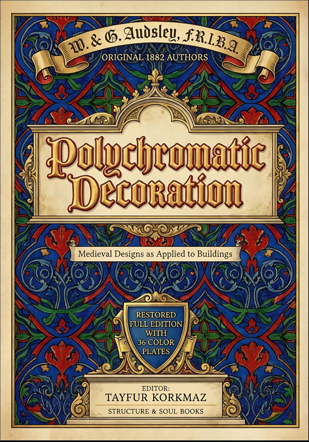 Polychromatic Decoration: Medieval Designs as Applied to Buildings - Restored Full Edition with 36 Color Plates baixar o livro de graça