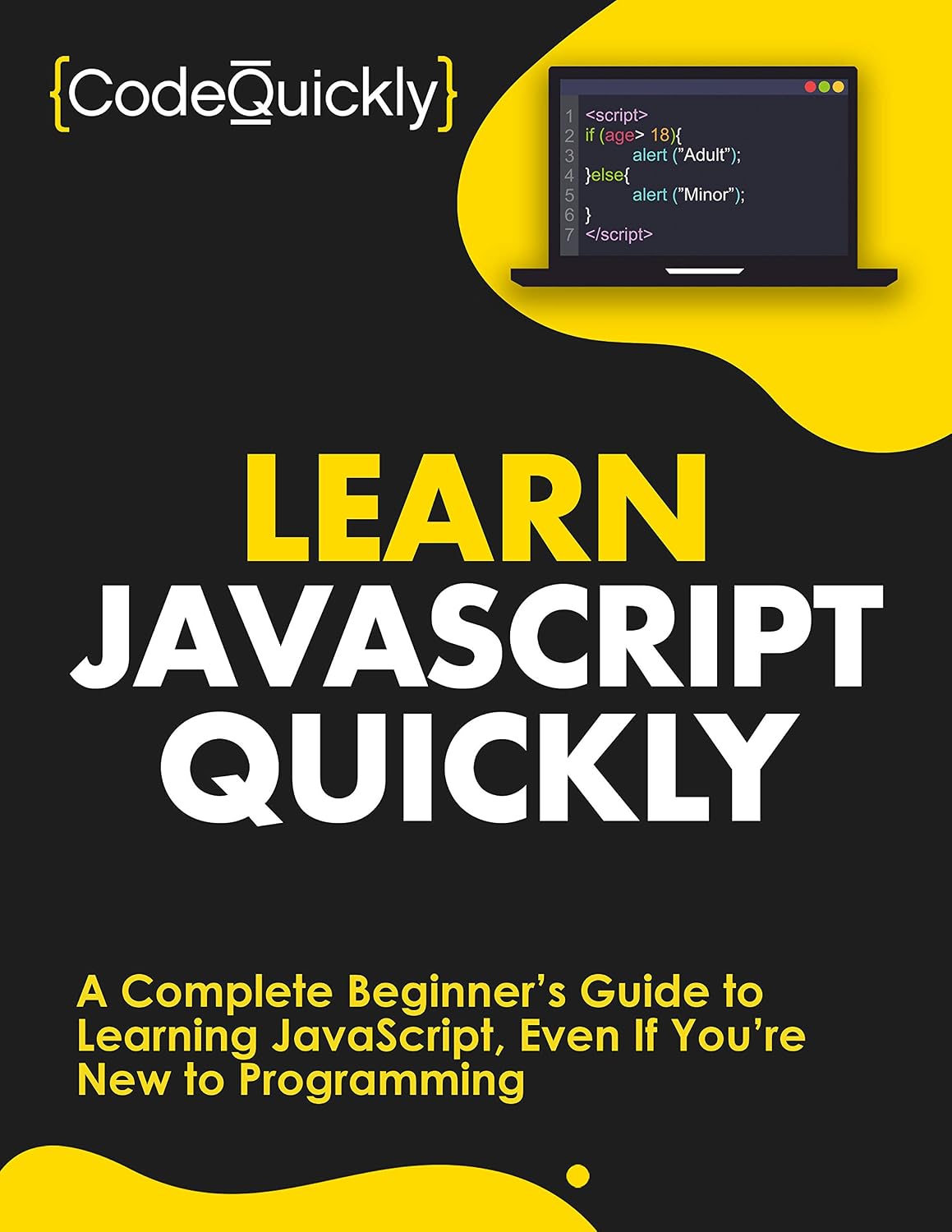 ler totalmente Learn JavaScript Quickly: A Complete Beginner’s Guide to Learning JavaScript, Even If You’re New to Programming (Crash Course With Hands-On Project Book 5) (English Edition)