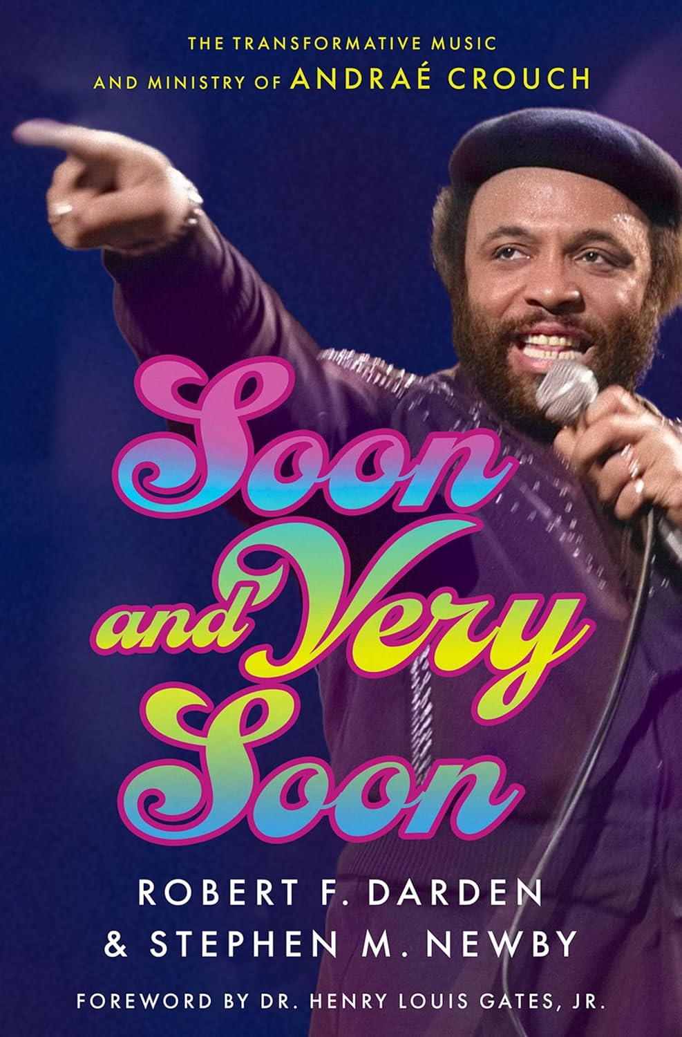 ler totalmente Soon and Very Soon: The Transformative Music and Ministry of Andraé Crouch (English Edition)