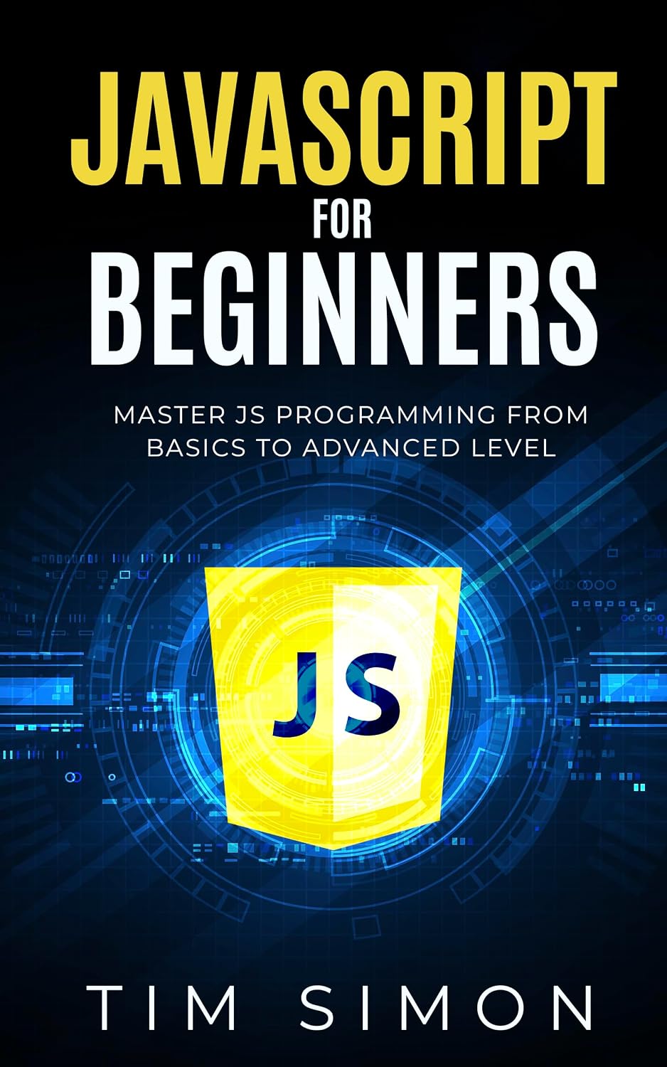 JavaScript for Beginners: Master JS Programming from Basics to Advanced Level (Coding Made Easy) (English Edition) baixar o livro de graça