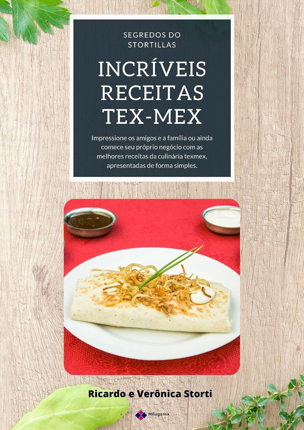 capítulo por capítulo baixar Incríveis Receitas Tex Mex: Receitas da culinária mexicana / tex mex, fáceis de fazer, pra você curtir com sua família ou abrir seu negócio
