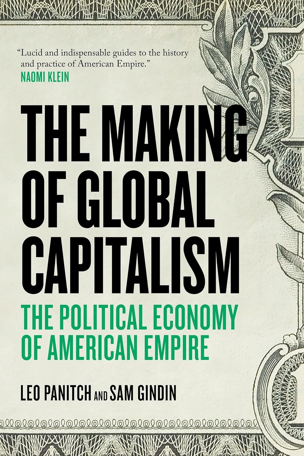 The Making of Global Capitalism: The Political Economy of American Empire
