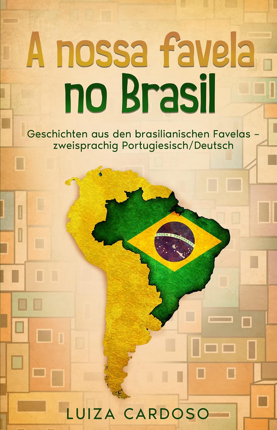 capítulo por capítulo baixar A nossa favela no Brasil: Geschichten aus den brasilianischen Favelas – zweisprachig Portugiesisch/Deutsch (Portugiesisch Lernen leicht gemacht)