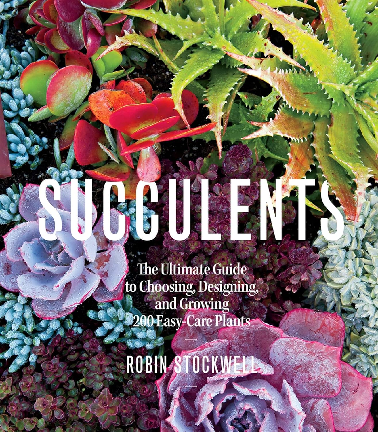 Succulents: The Ultimate Guide to Choosing, Designing, and Growing 200 Easy Care Plants (Sunset) baixar o livro de graça