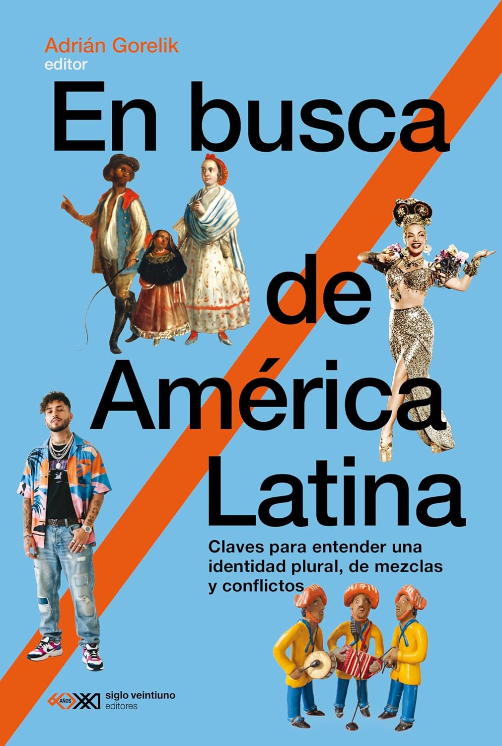 En busca de América Latina: Claves para entender una identidad plural, de mezclas y conflictos (Hacer Historia) (Spanish Edition) baixar o livro de graça