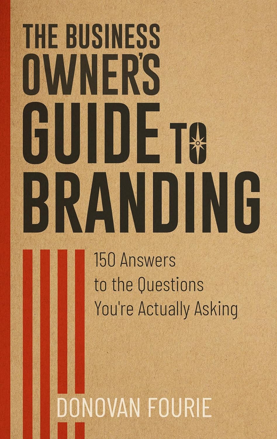 ler totalmente The Business Owner's Guide To Branding: 150 Answers to the Questions You're Actually Asking (English Edition)