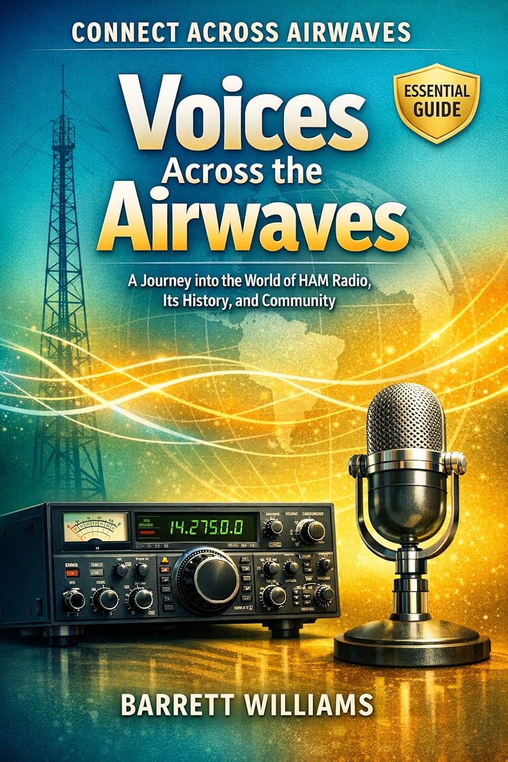 Voices Across the Airwaves: A Journey into the World of HAM Radio, Its History, and Community (The Practical Ham Radio Operator) (English Edition) baixar livro de graça