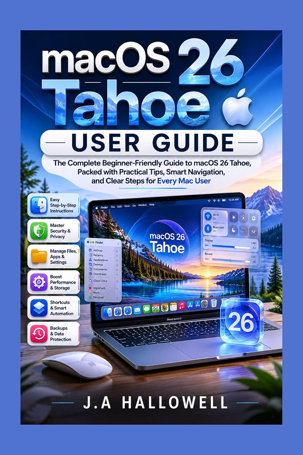 Macos 26 tahoe user guide: The Complete Beginner-Friendly Guide to macOS 26 Tahoe, Packed with Practical Tips, Smart Navigation, and Clear Steps for Every Mac User (English Edition) baixar o livro de graça