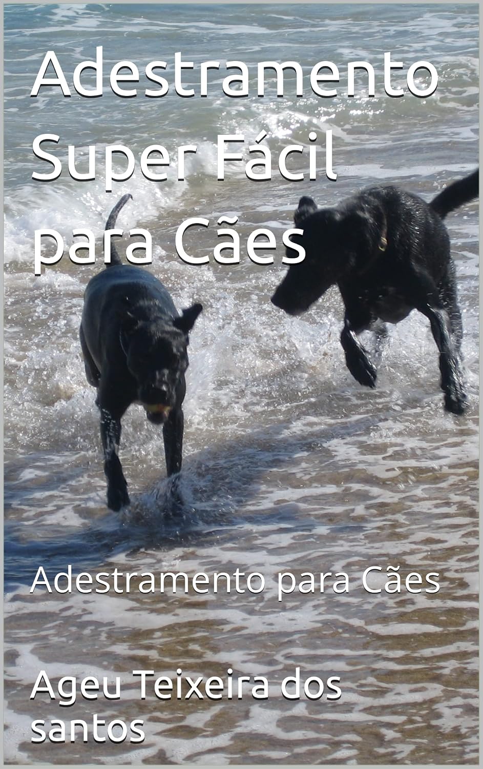 Adestramento Super Fácil para Cães: Adestramento para Cães baixar o livro de graça
