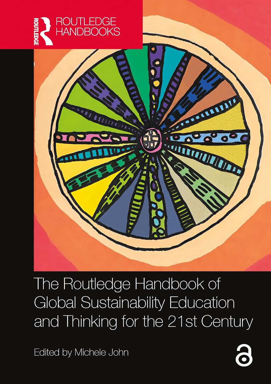 The Routledge Handbook of Global Sustainability Education and Thinking for the 21st Century (English Edition)
