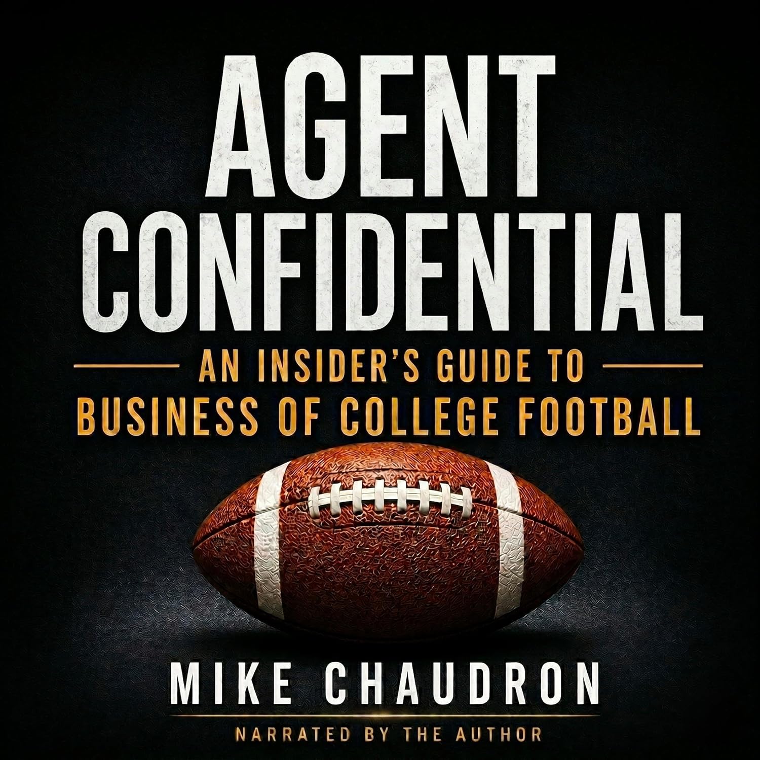 Agent Confidential: An Insider’s Guide to the Business of College Football baixar o livro de graça