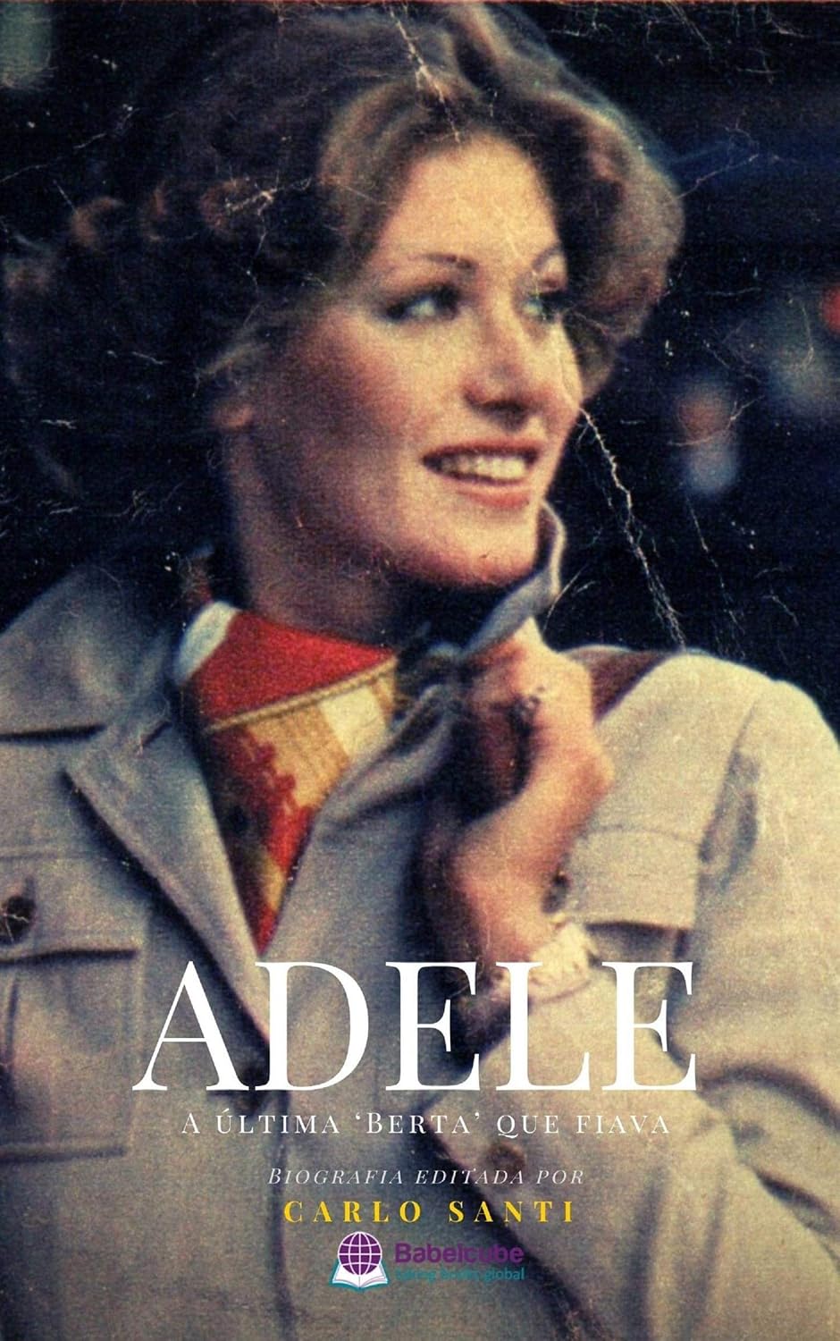 Adele: A Última ‘Berta’ Que Fiava baixar o livro de graça