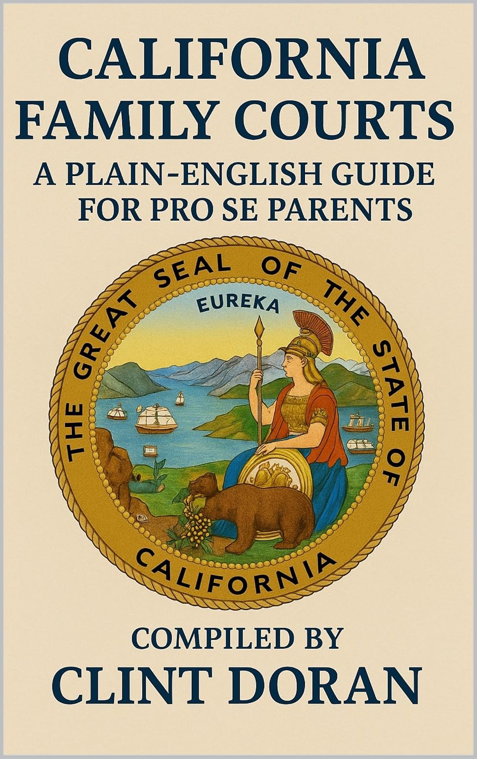 California Family Courts:: A Plain English Guide For Pro Se Parents (English Edition)