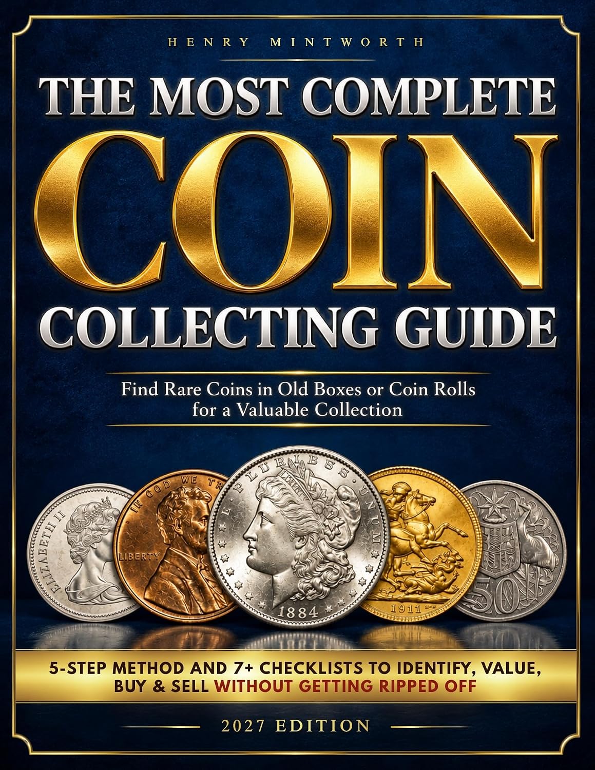 capítulo por capítulo baixar The Most Complete Coin Collecting Guide: Find Rare Coins in Old Boxes or Coin Rolls for a Valuable Collection | 5-Step Method & 7+ Checklists to Identify,... Without Getting Ripped Off (English Edition)