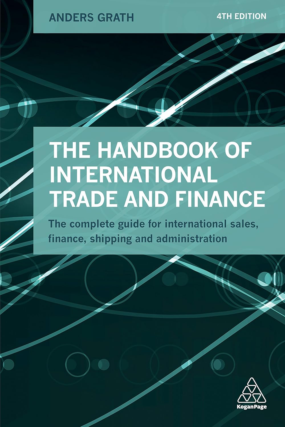 The Handbook of International Trade and Finance: The Complete Guide for International Sales, Finance, Shipping and Administration (English Edition) baixar livro de graça