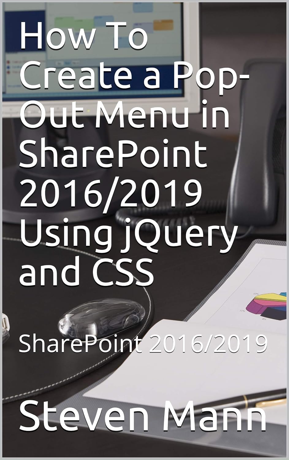 How To Create a Pop-Out Menu in SharePoint 2016/2019 Using jQuery and CSS: SharePoint 2016/2019 (SharePoint 2016/2019 Solution Series Book 14) (English Edition) baixar livro de graça