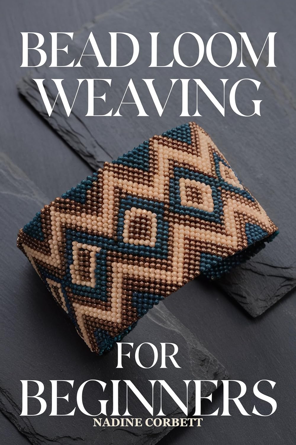 ler totalmente Bead Loom Weaving for Beginners: Warping, Tension and Even Edges — from a First Band to a Patterned Cuff, with a Charted Alphabet (English Edition)