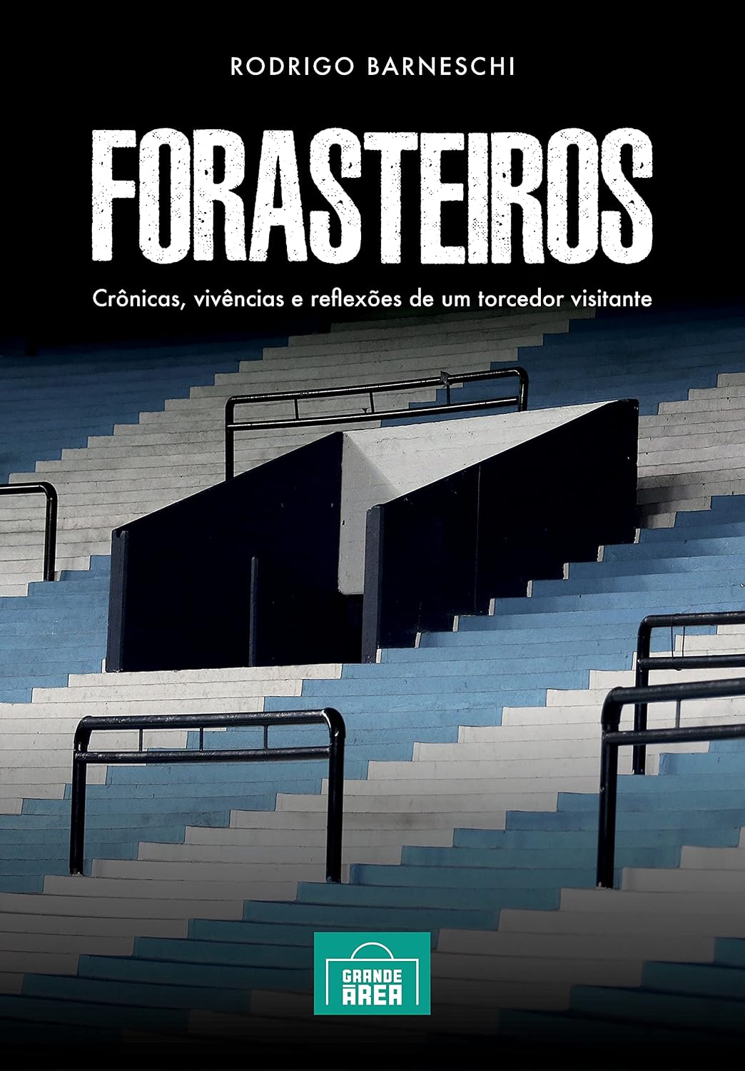 capítulo por capítulo baixar Forasteiros: Crônicas, vivências e reflexões de um torcedor visitante