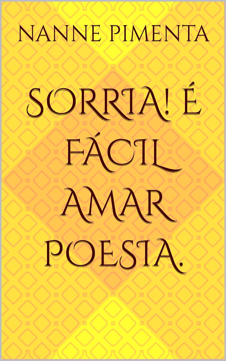 Sorria! É fácil amar poesia. baixar livro de graça
