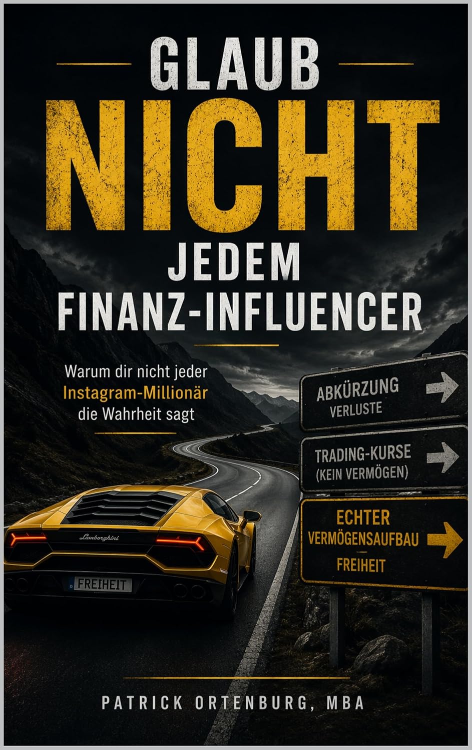 GLAUB NICHT JEDEN FINANZ-INFLUENCER: Warum dir nicht jeder Instagram-Millionär die Wahrheit sagt (German Edition) baixar livro de graça