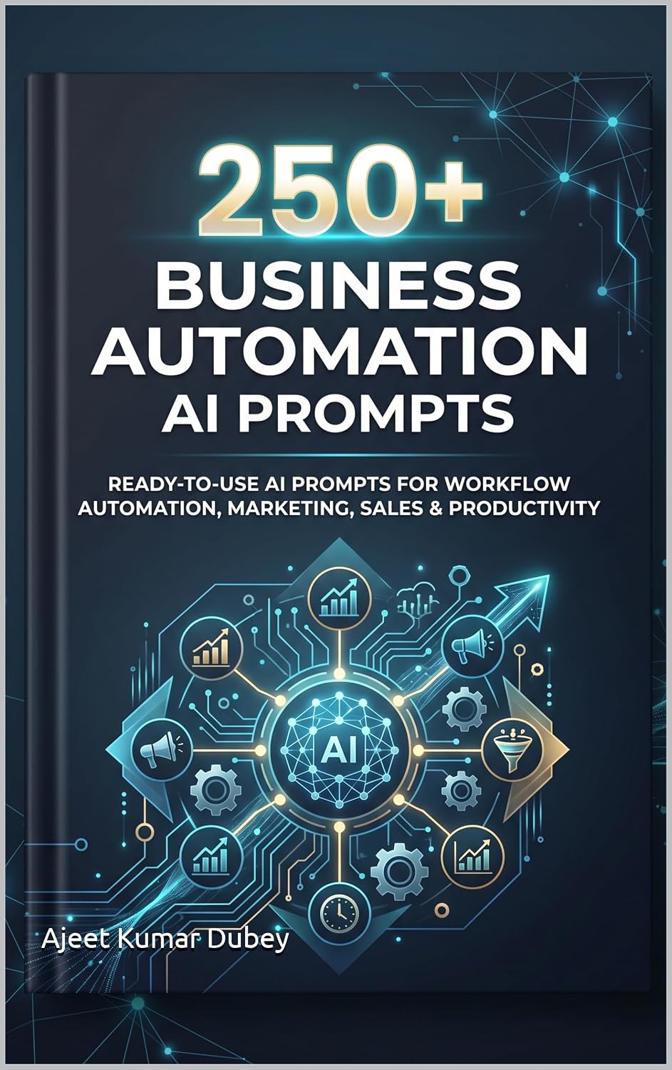 capítulo por capítulo baixar 250+ Business Automation AI Prompts for ChatGPT, Claude, Gemini & Grok: Ready-to-Use AI Prompts for Workflow Automation, Marketing, Sales & Productivity (English Edition)