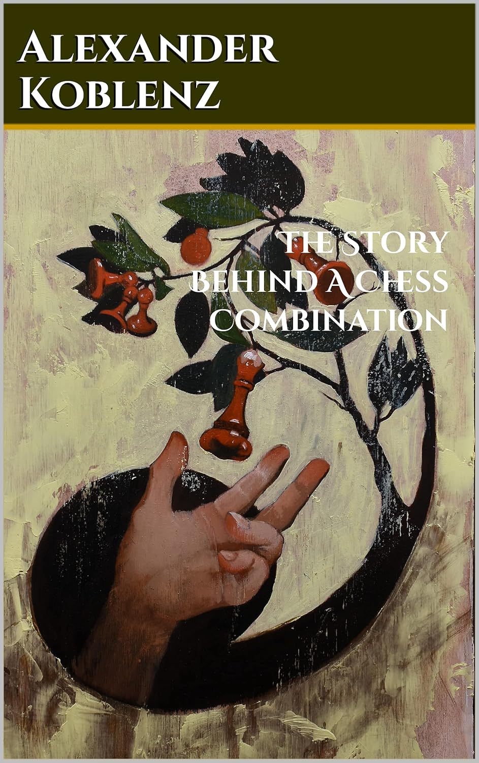 The Story Behind A Chess Combination (Books Cover Design by Alex Ghizea Ciobanu Book 3) (English Edition) baixar livro de graça