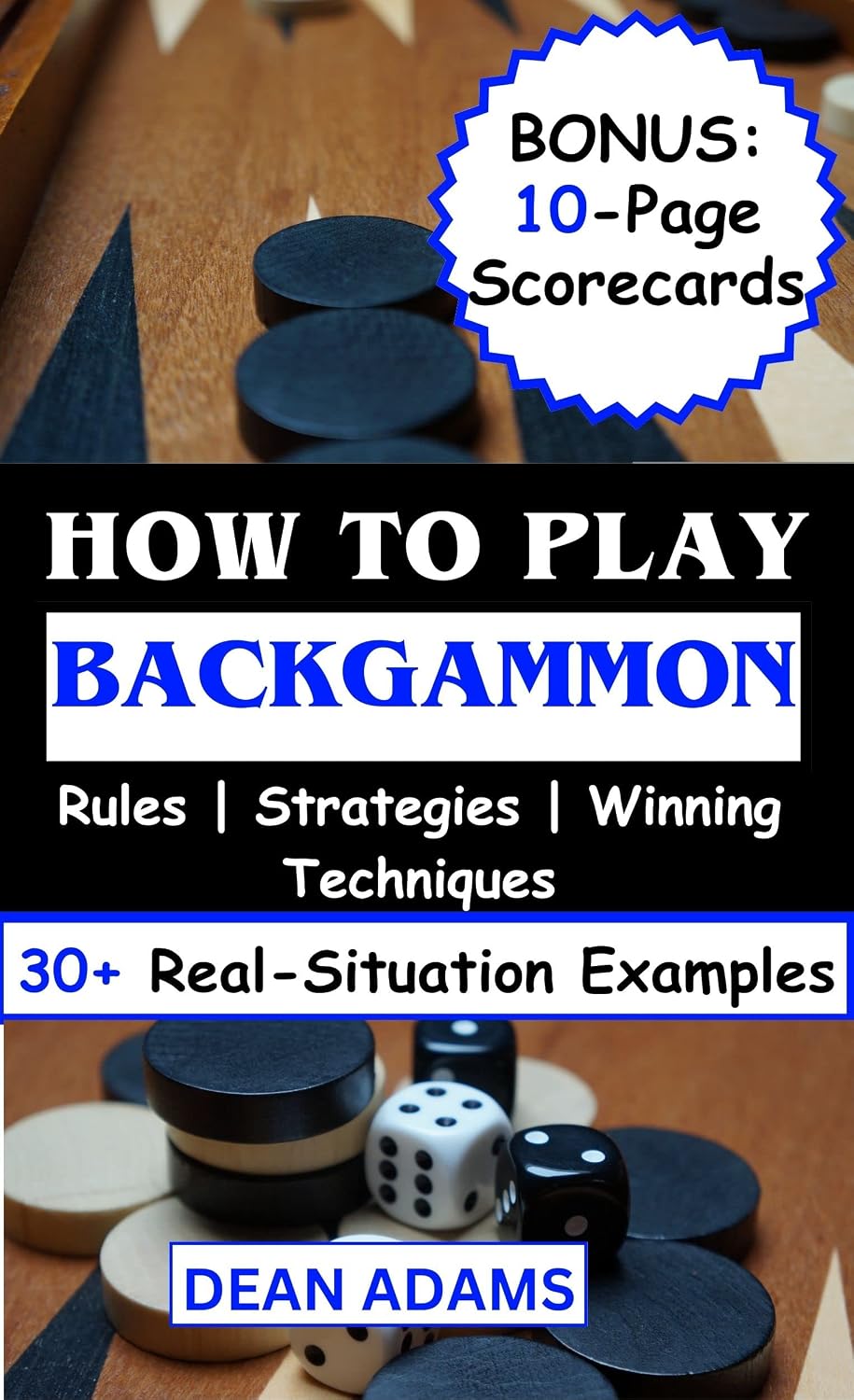 HOW TO PLAY BACKGAMMON: An Ultimate Beginner's Guide to Mastering the Game's Rules, Strategies, and Winning Techniques with Over 30 Real-Situation Examples (English Edition) baixar o livro de graça