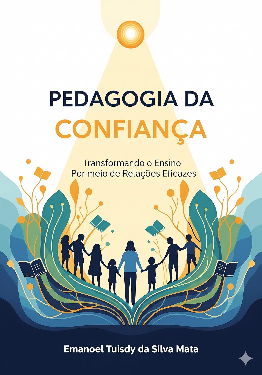 Pedagogia da Confiança: Transformando o Ensino Por meio de Relações Eficazes baixar livro de graça