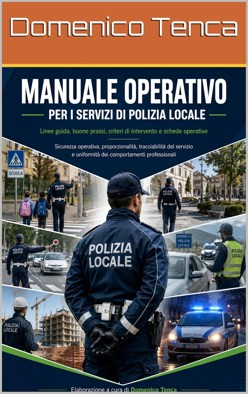 MANUALE OPERATIVO PER I SERVIZI DI POLIZIA LOCALE: Linee guida, buone prassi, criteri di intervento e schede operative (Italian Edition) baixar livro de graça