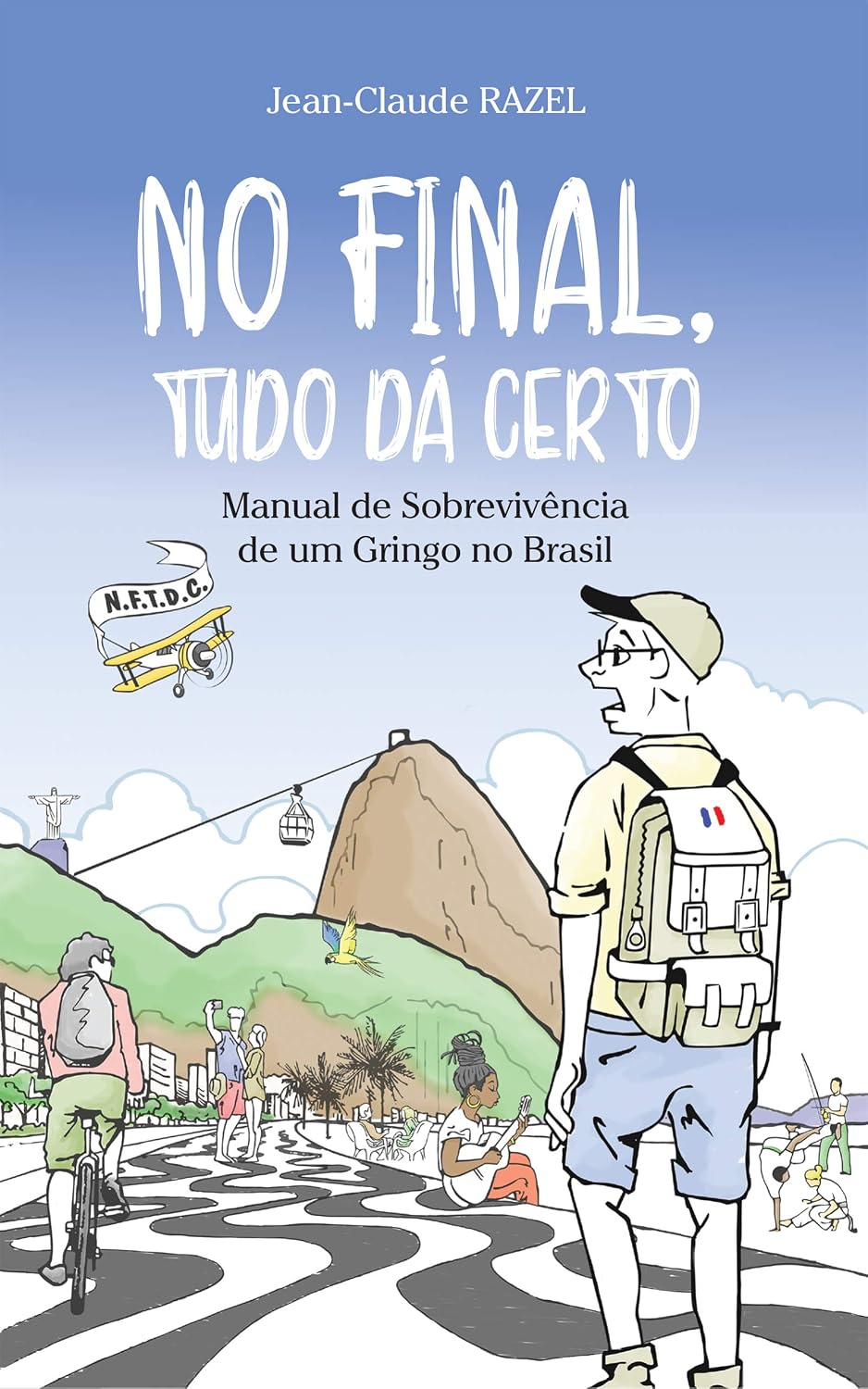 No Final Tudo Dá Certo: Manual de Sobrevivência de um Gringo no Brasil baixar livro de graça