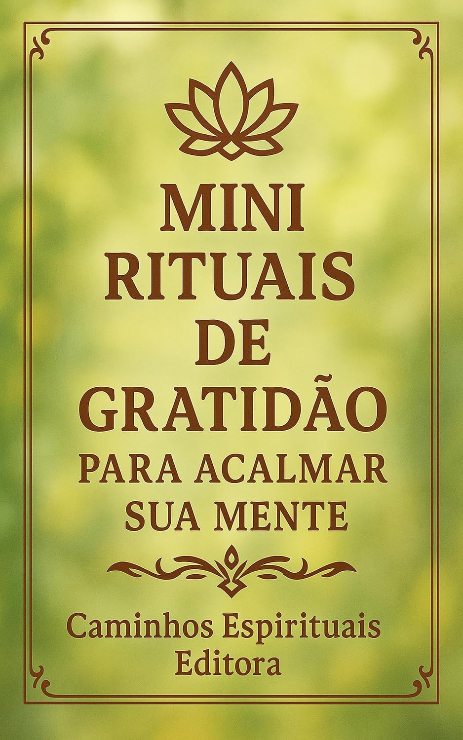 capítulo por capítulo baixar Mini rituais de gratidão para acalmar sua mente: 30 práticas simples de gratidão para acalmar a mente, reduzir o estresse e encontrar a paz interior