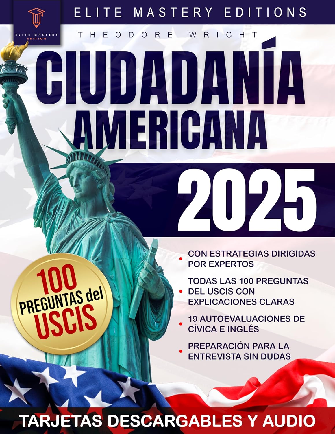 ler totalmente Ciudadanía Americana: Supera el Examen de Naturalización con Estrategias de Expertos en Tu Primer Intento | Guía Completa con Explicaciones Clave para las 100 Preguntas de USCIS (Spanish Edition)