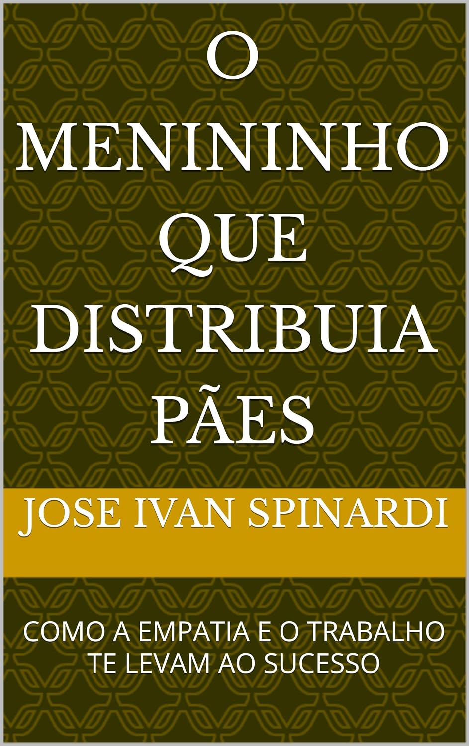 ler totalmente O MENININHO QUE DISTRIBUIA PÃES: COMO A EMPATIA E O TRABALHO TE LEVAM AO SUCESSO