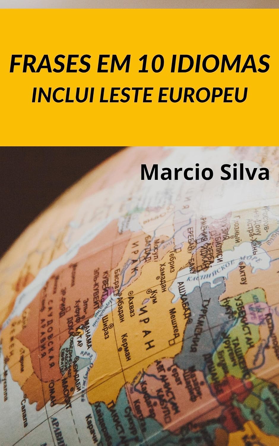 ler totalmente FRASES EM 10 IDIOMAS SITUACIONAIS E IDIOMAS DO LESTE EUROPEU: INCLUI ACONTECIMENTO NA EUROPA 2022